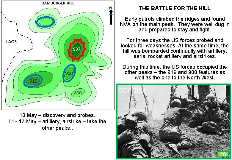 THE BATTLE FOR THE HILL Early patrols climbed the ridges and found NVA on