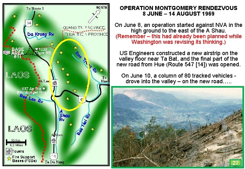 OPERATION MONTGOMERY RENDEZVOUS 8 JUNE – 14 AUGUST 1969 On June 8, an operation