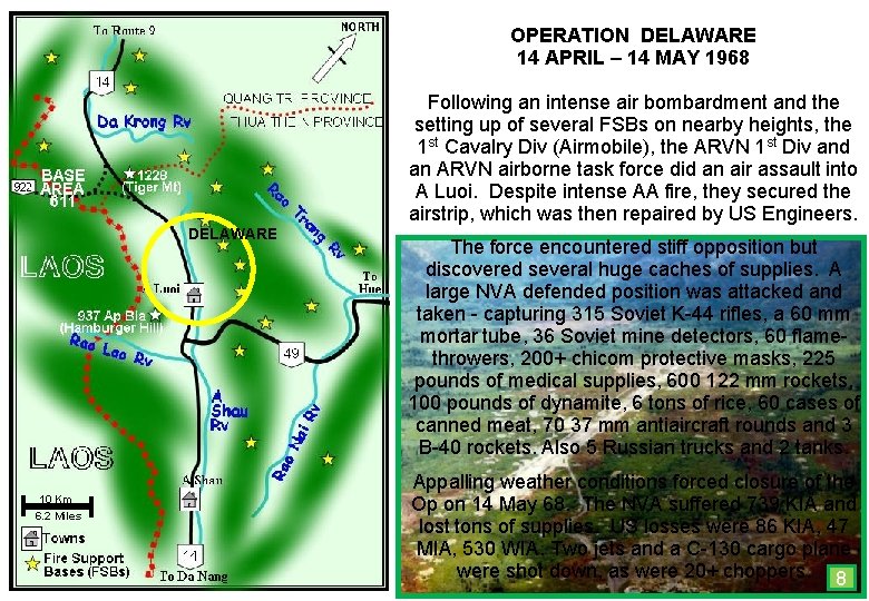 OPERATION DELAWARE 14 APRIL – 14 MAY 1968 Following an intense air bombardment and