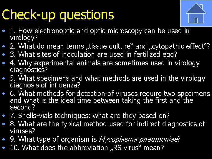 Check-up questions • 1. How electronoptic and optic microscopy can be used in virology?