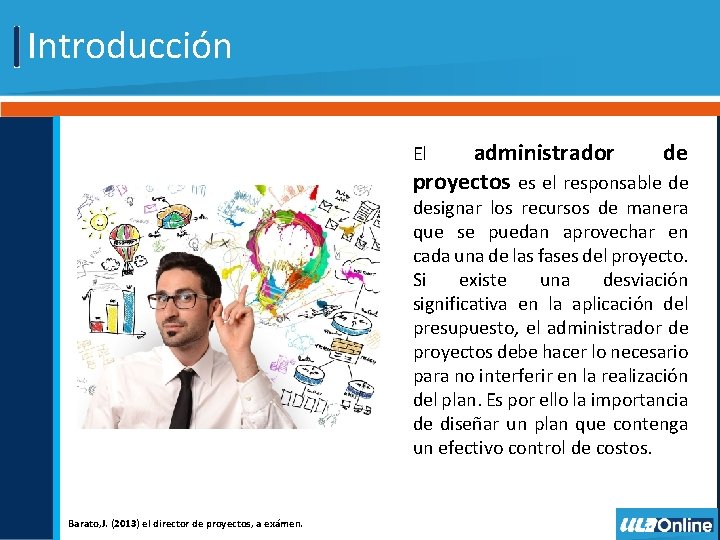 Introducción administrador de proyectos es el responsable de El designar los recursos de manera