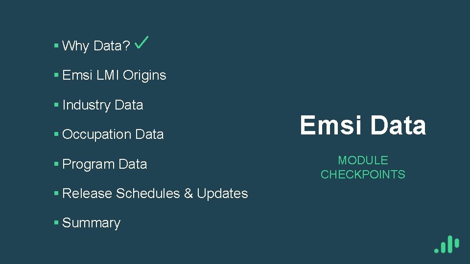 § Why Data? § Emsi LMI Origins § Industry Data § Occupation Data §