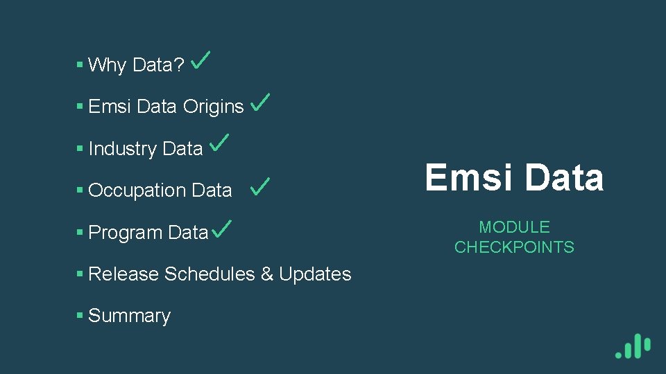 § Why Data? § Emsi Data Origins § Industry Data § Occupation Data §