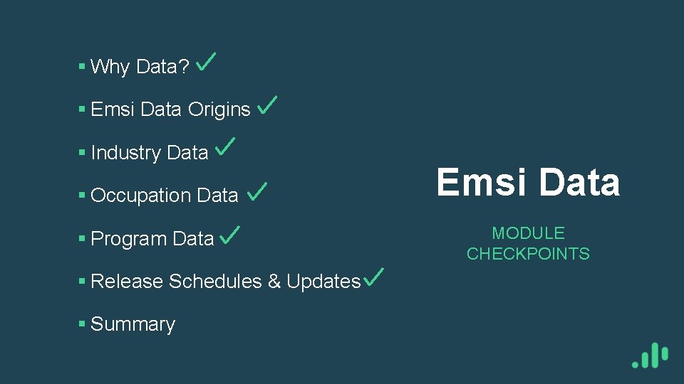 § Why Data? § Emsi Data Origins § Industry Data § Occupation Data §