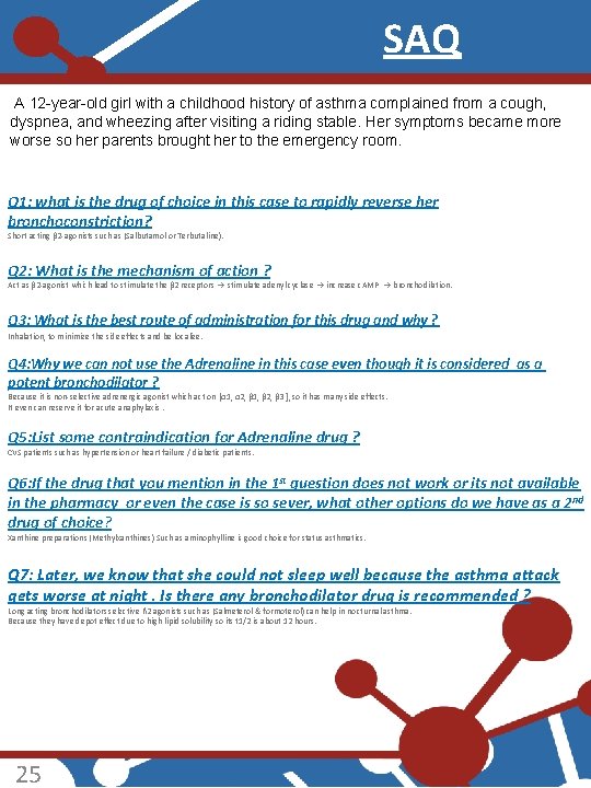 SAQ A 12 -year-old girl with a childhood history of asthma complained from a