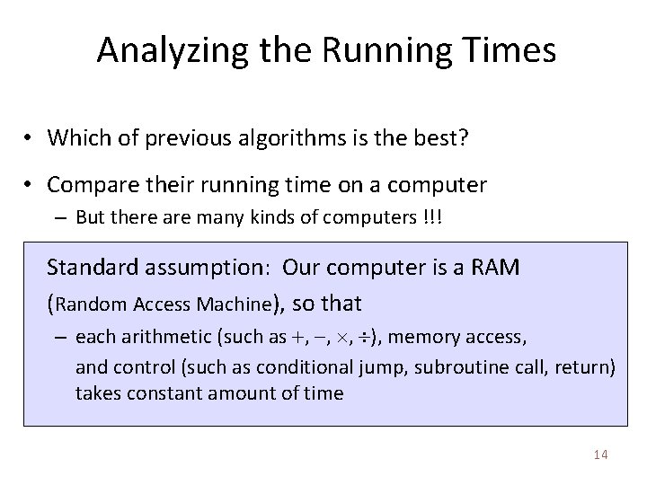 Analyzing the Running Times • Which of previous algorithms is the best? • Compare