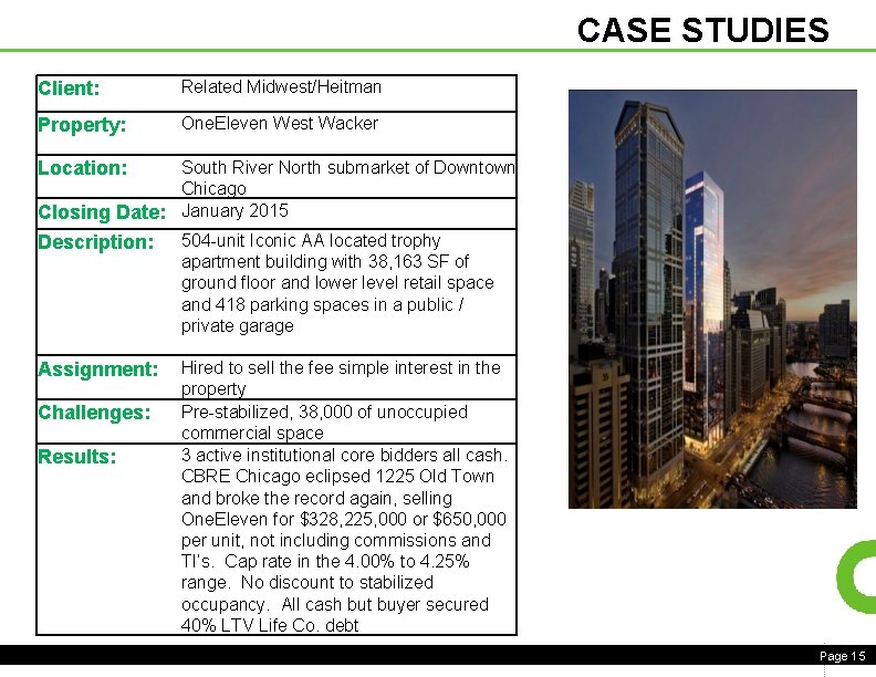 CASE STUDIES Client: Related Midwest/Heitman Property: One. Eleven West Wacker South River North submarket