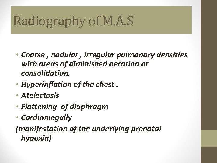 Radiography of M. A. S • Coarse , nodular , irregular pulmonary densities with