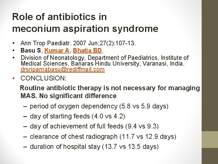 Role of antibiotics in meconium aspiration syndrome • Ann Trop Paediatr. 2007 Jun; 27(2):