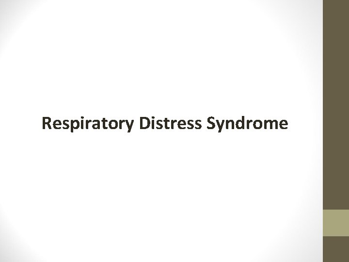 Respiratory Distress Syndrome 