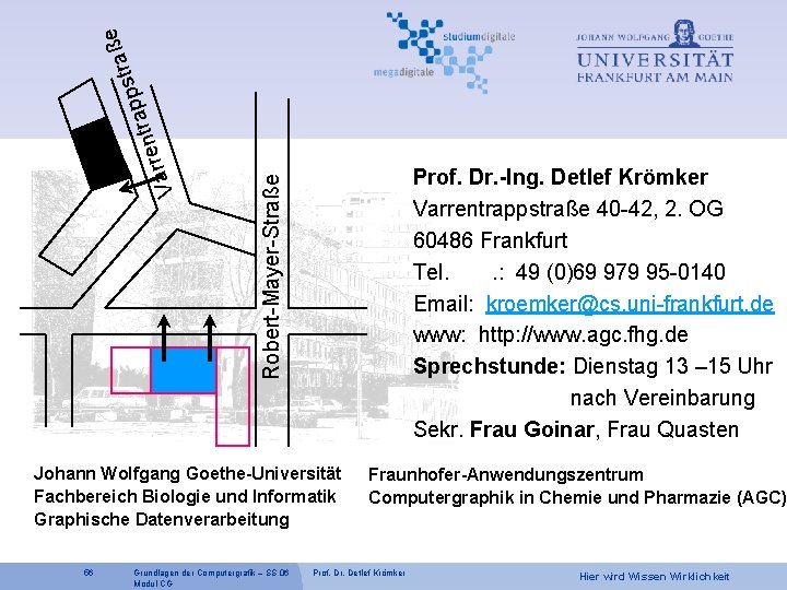 Robert-Mayer-Straße Va ra t n e rr p ße a r t ps Prof.