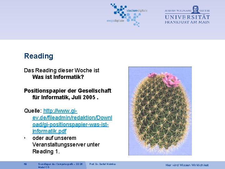 Reading Das Reading dieser Woche ist Was ist Informatik? Positionspapier der Gesellschaft für Informatik,