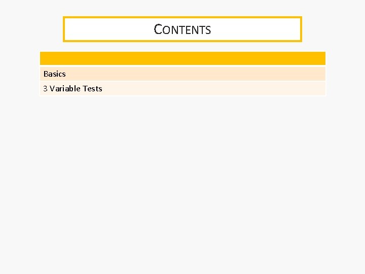 CONTENTS Basics 3 Variable Tests 