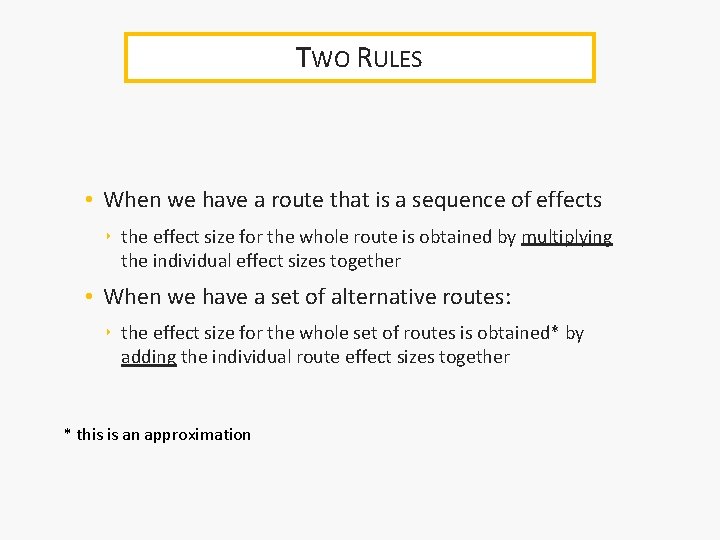 TWO RULES • When we have a route that is a sequence of effects
