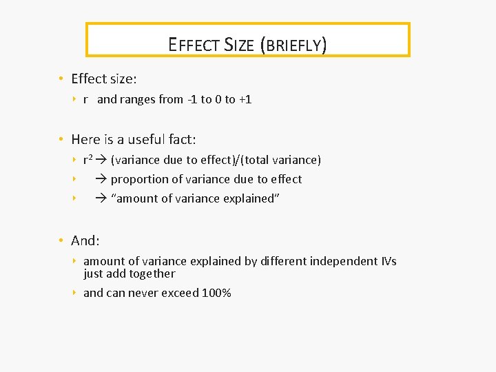 EFFECT SIZE (BRIEFLY) • Effect size: ‣ r and ranges from -1 to 0