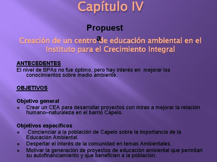 Capítulo IV Propuest Creación de un centroade educación ambiental en el Instituto para el