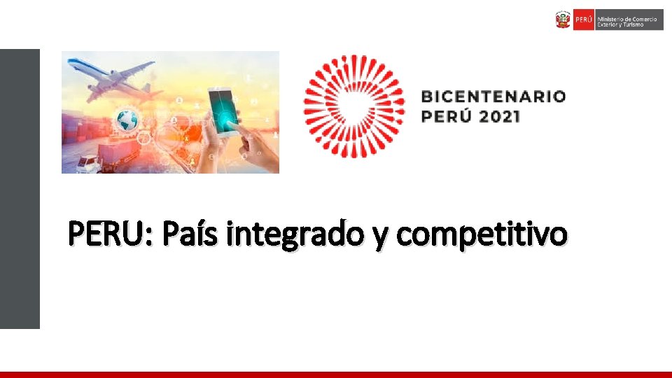 PERU: País integrado y competitivo 