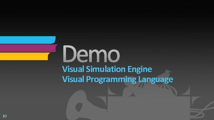 Visual Simulation Engine Visual Programming Language 10 Visual Simulation Engine Visual Programming Language 10