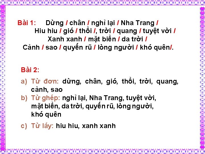 Bài 1: Dừng / chân / nghỉ lại / Nha Trang / Hiu hiu