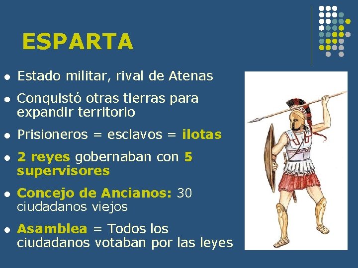 ESPARTA l Estado militar, rival de Atenas l Conquistó otras tierras para expandir territorio