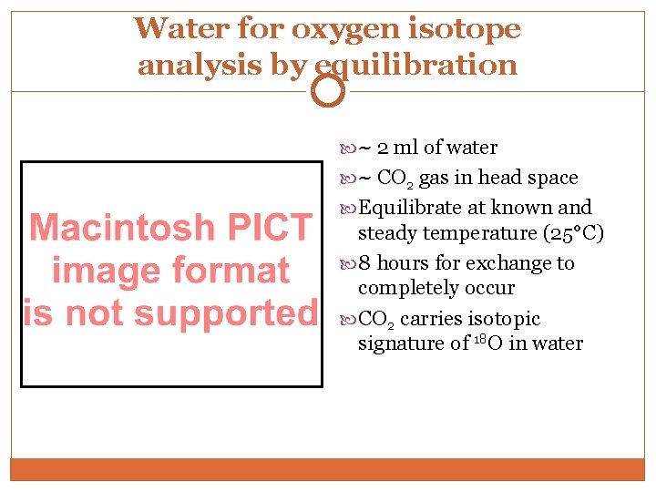 Water for oxygen isotope analysis by equilibration ~ 2 ml of water ~ CO
