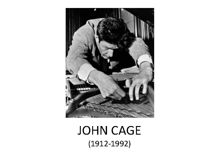 JOHN CAGE (1912 -1992) 