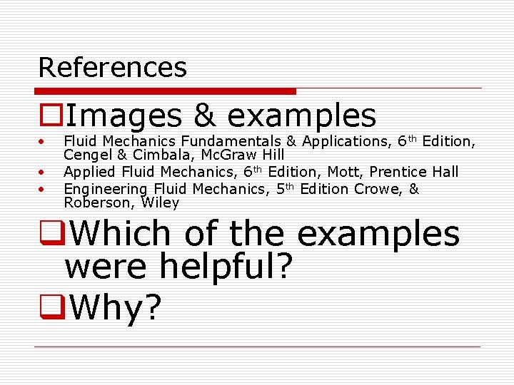 References o. Images & examples • • • Fluid Mechanics Fundamentals & Applications, 6