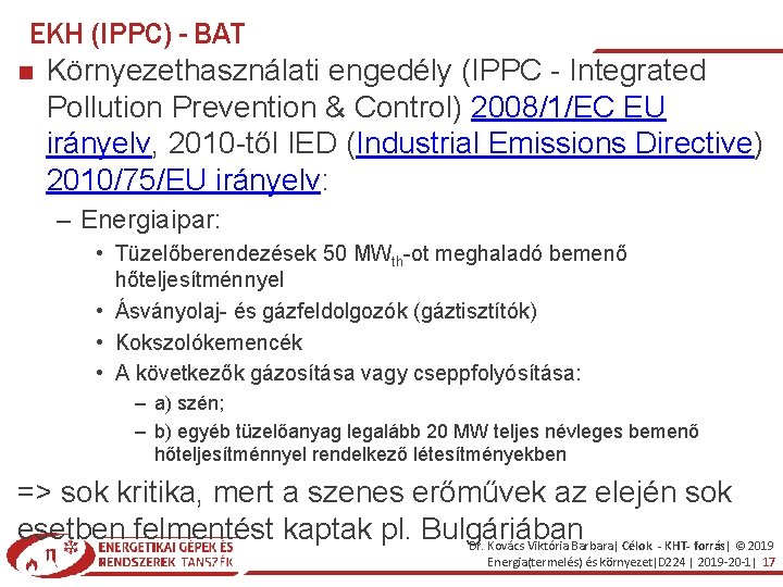 EKH (IPPC) - BAT Környezethasználati engedély (IPPC - Integrated Pollution Prevention & Control) 2008/1/EC