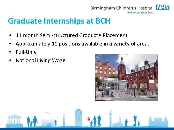 Graduate Internships at BCH • • 11 month Semi-structured Graduate Placement Approximately 10 positions