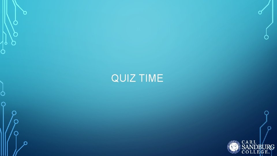 QUIZ TIME QUIZ TIME