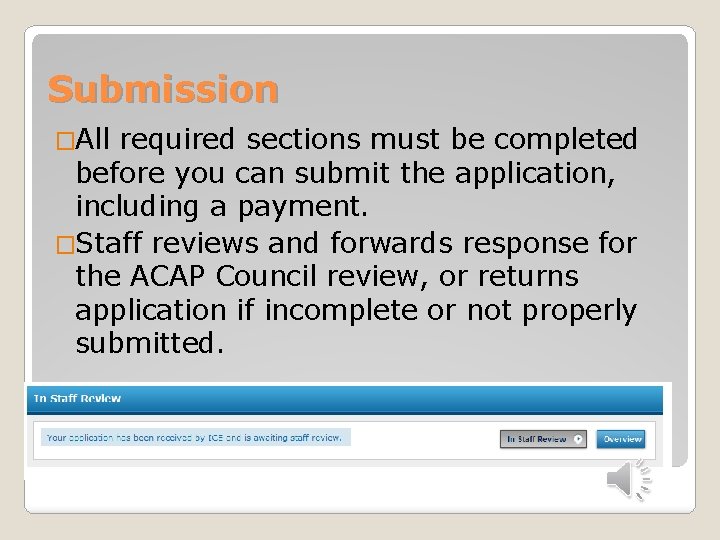Submission �All required sections must be completed before you can submit the application, including