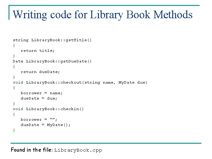 Writing code for Library Book Methods string Library. Book: : get. Title() { return