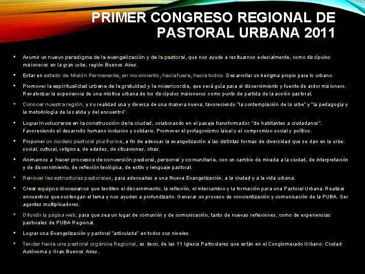 PRIMER CONGRESO REGIONAL DE PASTORAL URBANA 2011 • Asumir un nuevo paradigma de la