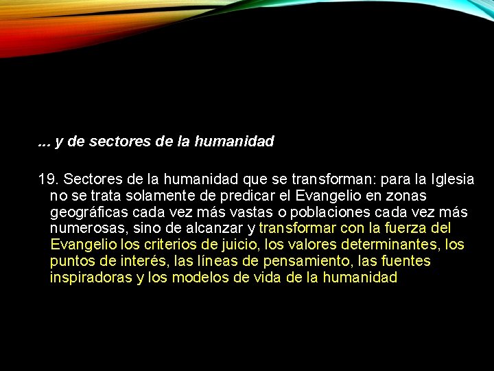 . . . y de sectores de la humanidad 19. Sectores de la humanidad