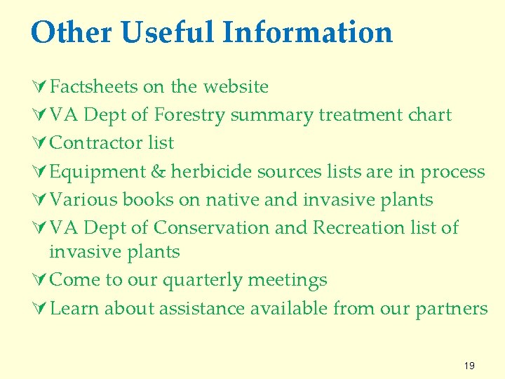 Other Useful Information Ú Factsheets on the website Ú VA Dept of Forestry summary