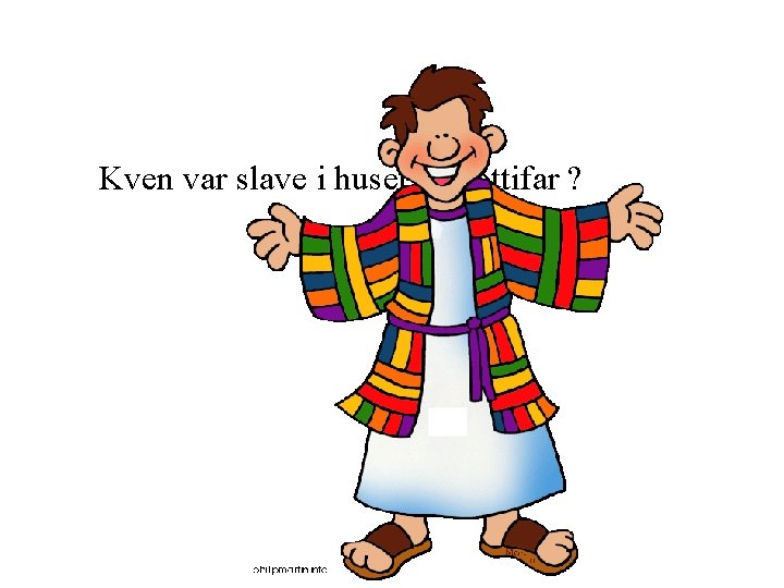 Kven var slave i huset til Pottifar ? 