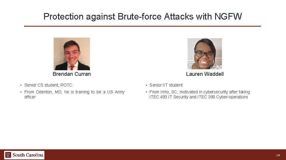 Protection against Brute-force Attacks with NGFW Brendan Curran Lauren Waddell • Senior CS student,