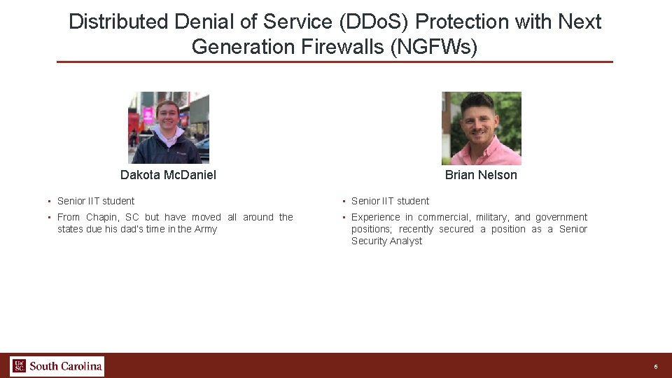 Distributed Denial of Service (DDo. S) Protection with Next Generation Firewalls (NGFWs) Dakota Mc.