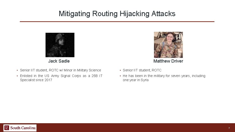 Mitigating Routing Hijacking Attacks Jack Sadle Matthew Driver • Senior IIT student, ROTC w/