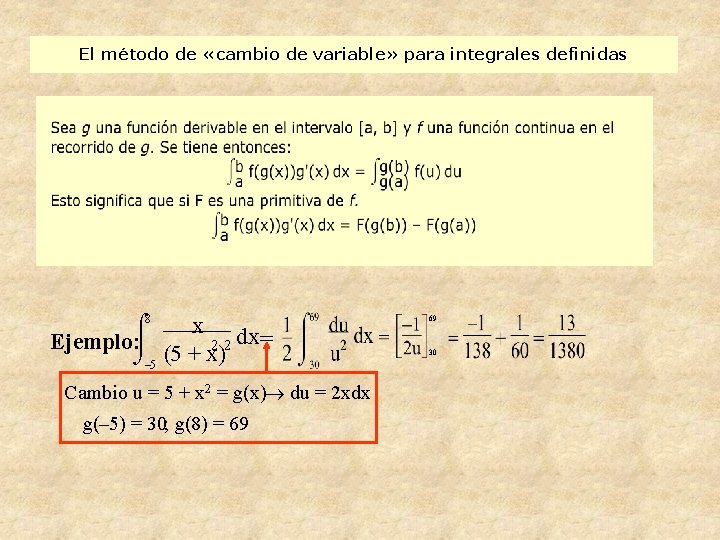 El método de «cambio de variable» para integrales definidas ó 8 x dx =