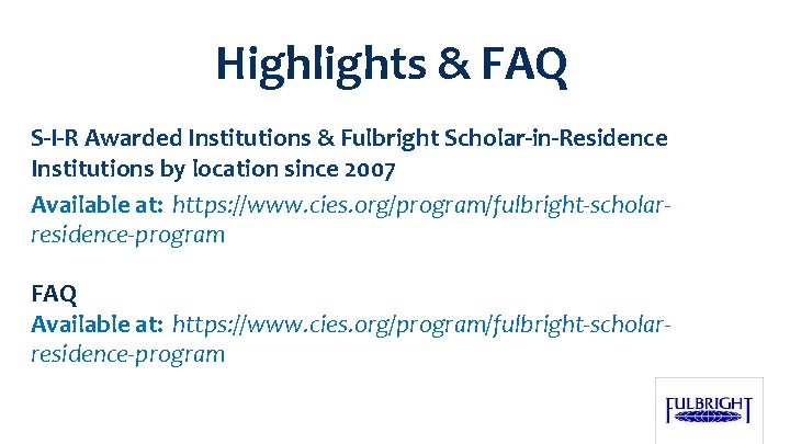 Highlights & FAQ S-I-R Awarded Institutions & Fulbright Scholar-in-Residence Institutions by location since 2007