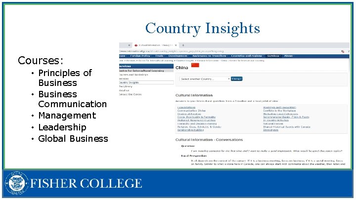 Country Insights Courses: • Principles of Business • Business Communication • Management • Leadership