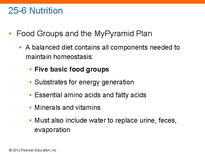 25 -6 Nutrition • Food Groups and the My. Pyramid Plan • A balanced