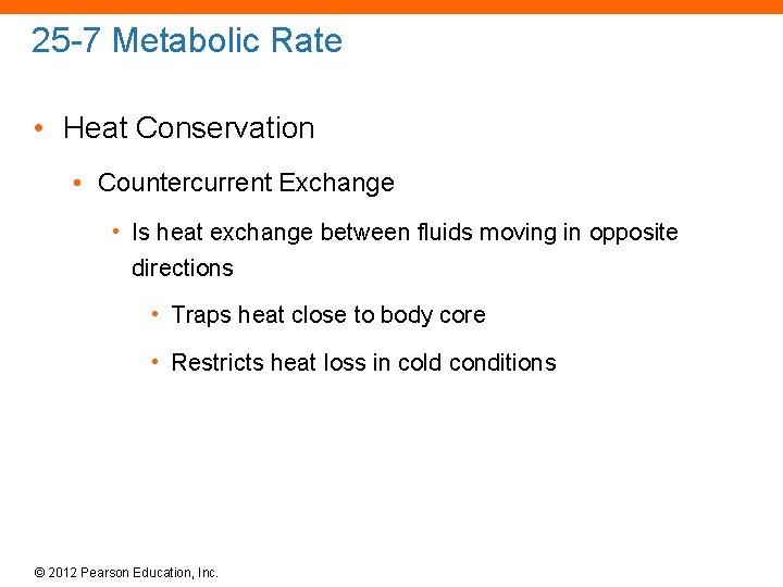 25 -7 Metabolic Rate • Heat Conservation • Countercurrent Exchange • Is heat exchange