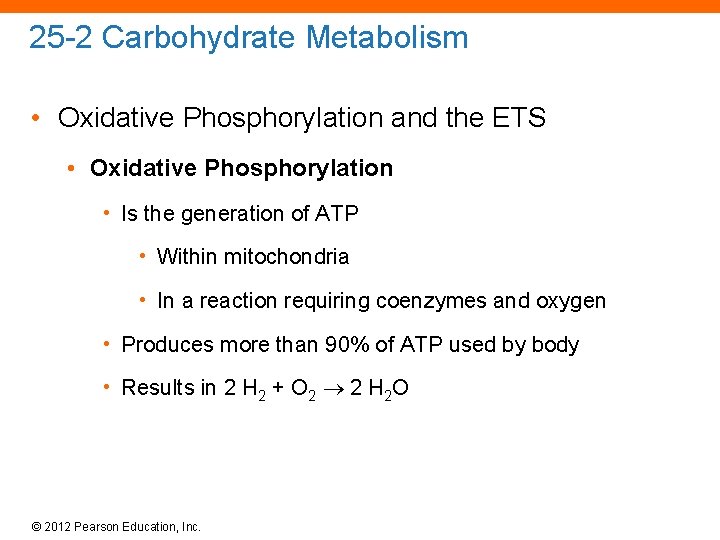 25 -2 Carbohydrate Metabolism • Oxidative Phosphorylation and the ETS • Oxidative Phosphorylation •