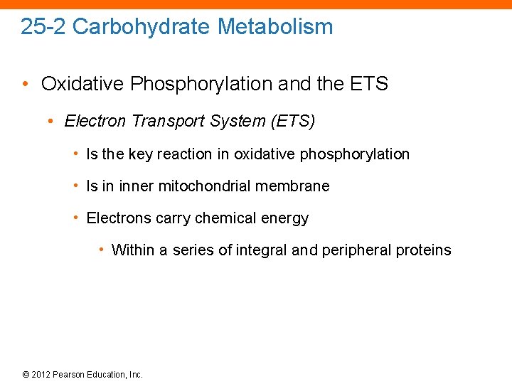 25 -2 Carbohydrate Metabolism • Oxidative Phosphorylation and the ETS • Electron Transport System