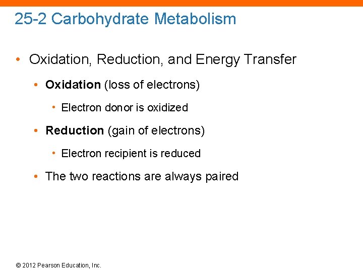 25 -2 Carbohydrate Metabolism • Oxidation, Reduction, and Energy Transfer • Oxidation (loss of