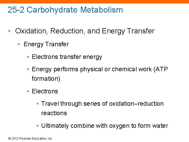 25 -2 Carbohydrate Metabolism • Oxidation, Reduction, and Energy Transfer • Electrons transfer energy