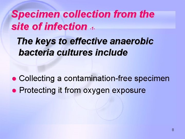 Specimen collection from the site of infection -1 - The keys to effective anaerobic