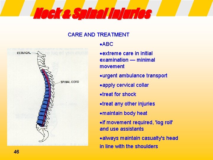 Neck & Spinal Injuries CARE AND TREATMENT ·ABC ·extreme care in initial examination —